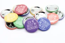 Ask Me About My Pronouns Pinback Button