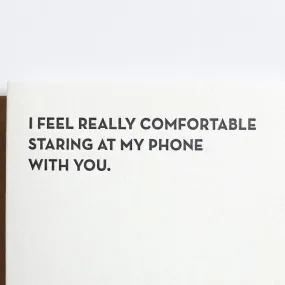 "Staring at My Phone with You" Card