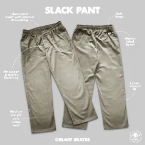 SLACK PANT